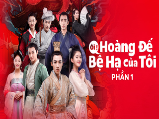 Ôi Hoàng Đế Bệ Hạ Của Ta (Phần 1)