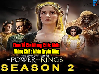 Chúa Tể Của Những Chiếc Nhẫn : Những Chiếc Nhẫn Quyền Năng - The Lord of the Rings: The Rings of Power (season 2)