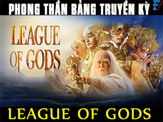 Phong Thần Bảng Truyền Kỳ - League Of Gods