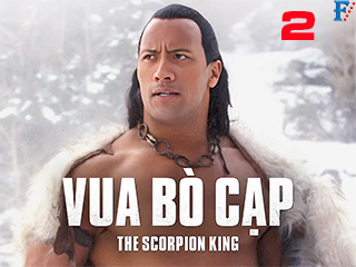 Vua Bọ Cạp 2 - The Scorpion King 2: Rise of a Warrior