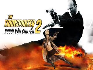 Người Vận Chuyển 2 - Transporter 2