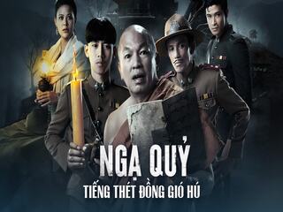 Ngạ Quỷ: Tiếng Thét Đồng Gió Hú