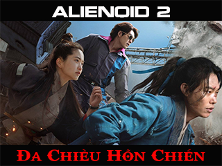 Alienoid 2: Đa Chiều Hỗn Chiến - Alienoid: Return to the Future