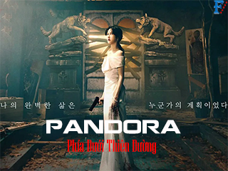 Pandora: Phía Dưới Thiên Đường (Pandora Thiên Đường Giả Tạo)