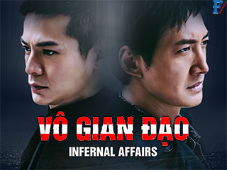 Vô Gian Đạo - Infernal Affairs