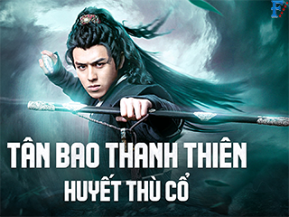 Tân Bao Thanh Thiên: Huyết Thù Cổ - Justice Bao