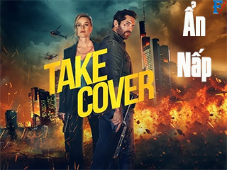 Ẩn Nấp - Take Cover