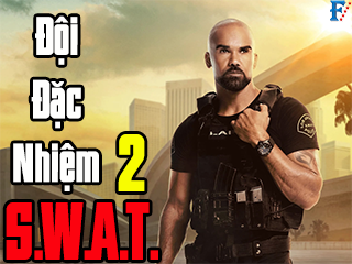 Đội Đặc Nhiệm SWAT (Phần 2)