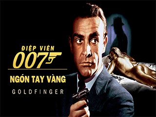 Điệp Viên 007 P3: Ngón Tay Vàng - Bond 3: Goldfinger