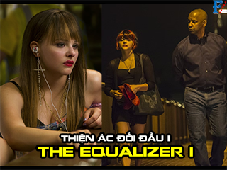 Thiện Ác Đối Đầu 1 - The Equalizer