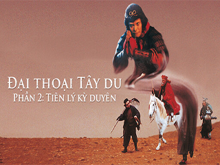 Tây Du Ký II (Tiên Lý Kì Duyên)