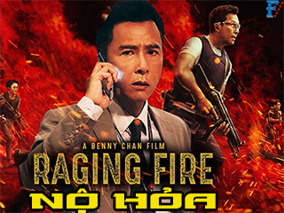 Nộ Hỏa - Raging Fire