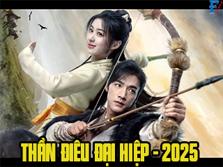 Thần Điêu Đại Hiệp: Vấn Thế Gian - The Legend Of The Condor Heroes: The Great Hero