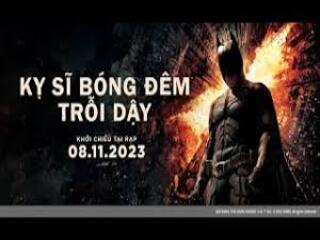 Kỵ Sĩ Bóng Đêm Trỗi Dậy - The Dark Knight Rises