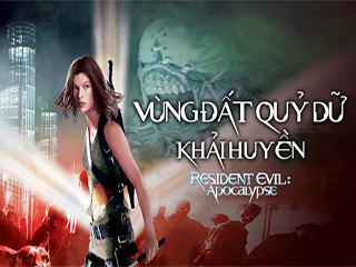 Vùng Đất Quỷ Dữ 2: Khải Huyền - Resident Evil: Apocalypse