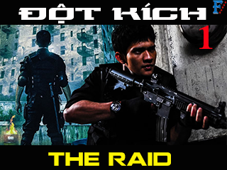Đột Kích 1 - The Raid