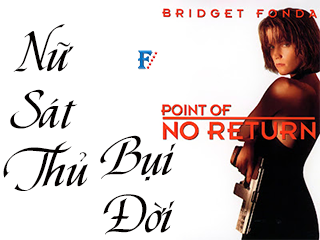 Nữ Sát Thủ Bụi Đời - Point of No Return