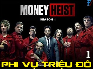 Phi Vụ Triệu Đô (Phần 1) - Money Heist Season 1