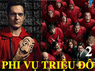 Phi Vụ Triệu Đô (Phần 2) - Money Heist Season 2