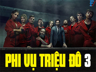 Phi Vụ Triệu Đô (Phần 3) - Money Heist Season 3