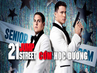 Cớm Học Đường - 21 Jump Street