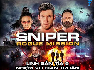 Lính Bắn Tỉa 9: Nhiệm Vụ Gian Truân - Sniper: Rogue Mission