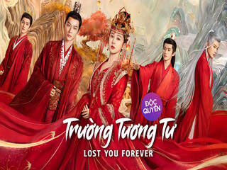 Trường Tương Tư - Lost You Forever