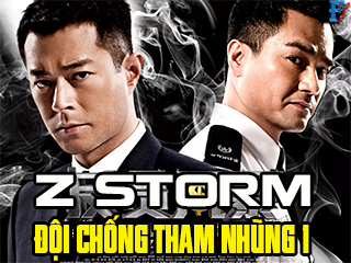 Đội Chống Tham Nhũng 1 - Z Storm