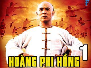 Hoàng Phi Hồng 1 - Once Upon a Time in China