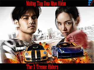 Những Tay Đua Mạo Hiểm - The X-Treme Riders