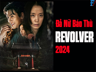 Đả Nữ Báo Thù - Revolver