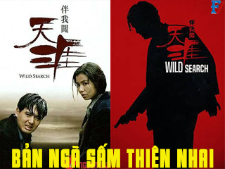 Bản Ngã Sấm Thiên Nhai - Wild Search