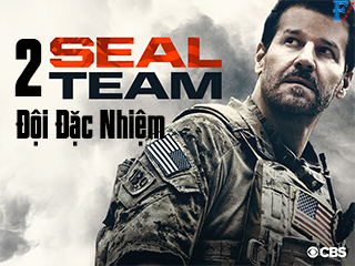 Đội Đặc Nhiệm (Phần 2) - SEAL Team (Season 2)