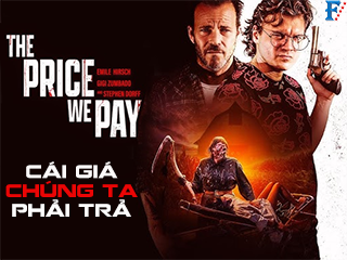 Cái Giá Chúng Ta Phải Trả - The Price We Pay