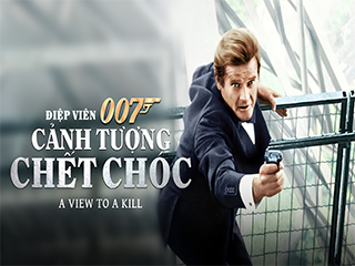 Điệp Viên 007 P13: Cảnh Tượng Chết Chóc - A View to a Kill