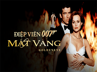 Điệp Viên 007 P16: Điệp Vụ Mắt Vàng - GoldenEye