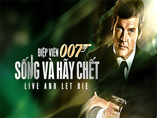 Điệp Viên 007 P7: Sống Và Hãy Chết - Bond 8: Live And Let Die