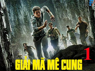 Giải Mã Mê Cung 1 - The Maze Runner