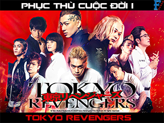 Phục Thù Cuộc Đời 1 (Kịch trường của Takemichi) - Tokyo Revengers