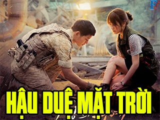 Hậu Duệ Mặt Trời - Descendants of the Sun