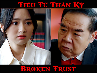 Tiểu Tử Thần Kỳ - Broken Trust