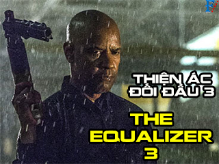 Thiện Ác Đối Đầu 3 - The Equalizer 3