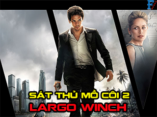 Sát Thủ Mồ Côi 2 - The Burma Conspiracy: Largo Winch II