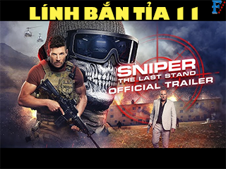 Lính Bắn Tỉa 11: Chốt Chặn Cuối Cùng - Sniper: The Last Stand