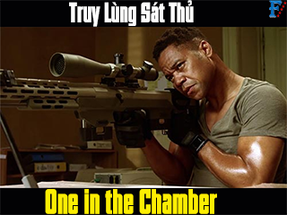 Truy Lùng Sát Thủ - One in the Chamber