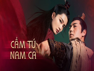 Cẩm Tú Nam Ca - The Song of Glory