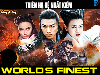 Thiên Hạ Đệ Nhất Kiếm - World's Finest