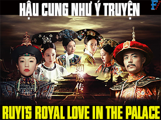 Hậu Cung Như Ý Truyện - Ruyi's Royal Love in the Palace