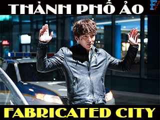 Thành Phố Ảo - Fabricated City