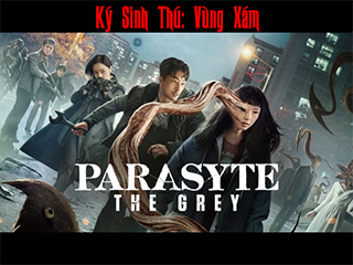 Ký sinh thú: Vùng xám (phần 1) - Parasyte: The Grey